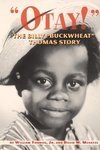 Otay! - The Billy Buckwheat Thomas Story