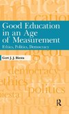 Good Education in an Age of Measurement