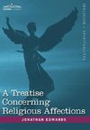 A Treatise Concerning Religious Affections