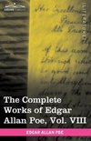 The Complete Works of Edgar Allan Poe, Vol. VIII (in Ten Volumes)