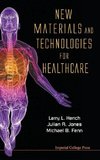 New Materials and Technologies for Healthcare