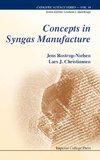 Concepts in Syngas Manufacture