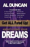 Get All Fired Up! About Living Your Dreams