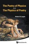 The Poetry of Physics and the Physics of Poetry