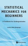 Statistical Mechanics for Beginners