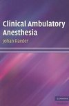 Raeder, J: Clinical Ambulatory Anesthesia