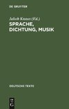 Sprache, Dichtung, Musik