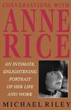 Conversations with Anne Rice