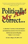 Politically Correct My Ass...