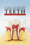 A Family Guide for Healthy and Beautiful Teeth