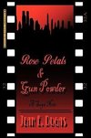 Rose Petals & Gun Powder