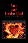 Love and Lighter Fluid