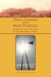 Dust Clouds and Mud Puddles