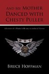 And My Mother Danced with Chesty Puller