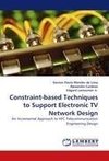 Constraint-based Techniques to Support Electronic TV Network Design