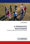 A THERAPEUTIC RELATIONSHIP