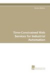 Time-Constrained Web Services for Industrial Automation