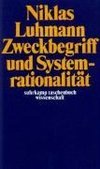 Zweckbegriff und Systemrationalität