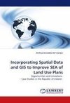 Incorporating Spatial Data and GIS to Improve SEA of Land Use Plans