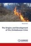 The Origins and Development of the Zimbabwean Crisis