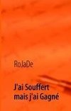 J'ai souffert mais j'ai gagné