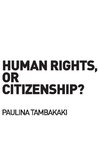 Human Rights, or Citizenship?