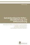 Getränkerelevante Hefen - Identifizierung und Differenzierung