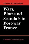 Wars, Plots and Scandals in Post-War France