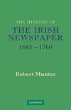 The History of the Irish Newspaper 1685 1760