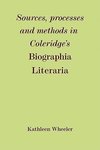 Sources, Processes and Methods in Coleridge's 'Biographia Literaria'