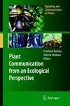 Plant Communication from an Ecological Perspective