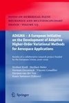 ADIGMA - A European Initiative on the Development of Adaptive Higher-Order Variational Methods for Aerospace Applications