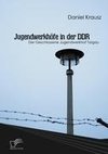 Jugendwerkhöfe in der DDR