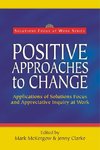 Positive Approaches to Change