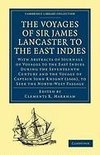 The Voyages of Sir James Lancaster, Kt., to the East             Indies