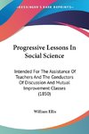 Progressive Lessons In Social Science