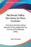 The Passaic Valley, New Jersey, In Three Centuries