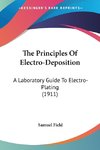 The Principles Of Electro-Deposition