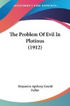 The Problem Of Evil In Plotinus (1912)