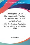 The Progress Of The Development Of The Law Of Storms, And Of The Variable Winds