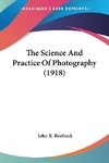 The Science And Practice Of Photography (1918)