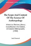 The Scope And Content Of The Science Of Anthropology