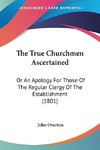 The True Churchmen Ascertained