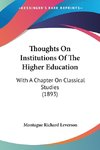 Thoughts On Institutions Of The Higher Education