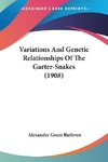 Variations And Genetic Relationships Of The Garter-Snakes (1908)