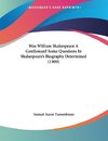 Was William Shakespeare A Gentleman? Some Questions In Shakespeare's Biography Determined (1909)