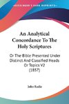 An Analytical Concordance To The Holy Scriptures