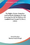 The Rights, Duties, Remedies And Incidents Belonging To And Growing Out Of The Relation Of Landlord And Tenant V2, Part 2 (1910)