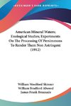 American Mineral Waters; Enological Studies; Experiments On The Processing Of Persimmons To Render Them Non Astringent (1912)