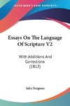 Essays On The Language Of Scripture V2